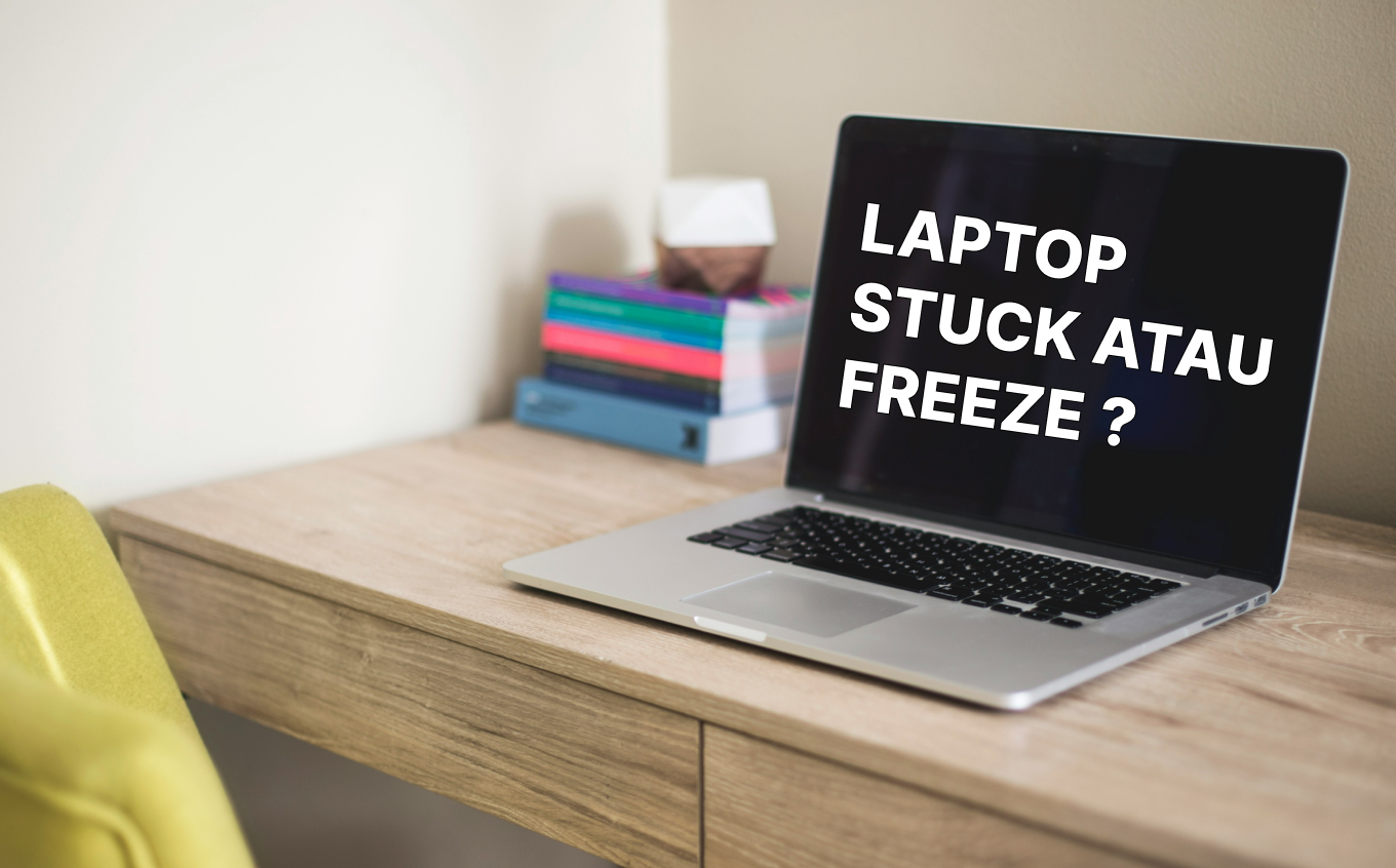 cara-mengatasi-laptop-stuck-freeze-mudah-dilakukan